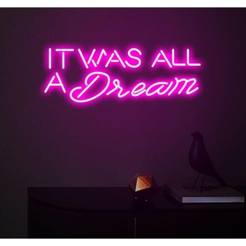 "It Was All A Dream " Neon Sign Custom Neon Light Led Pink Home Room Wall Decoration Ins Shop Decor Bar