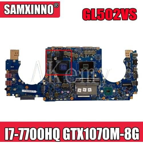 Akemy GL502VS Laptop motherboard for ASUS ROG GL502VSK GL502VS GL502V original motherboard I7-7700HQ GTX1070M-8G