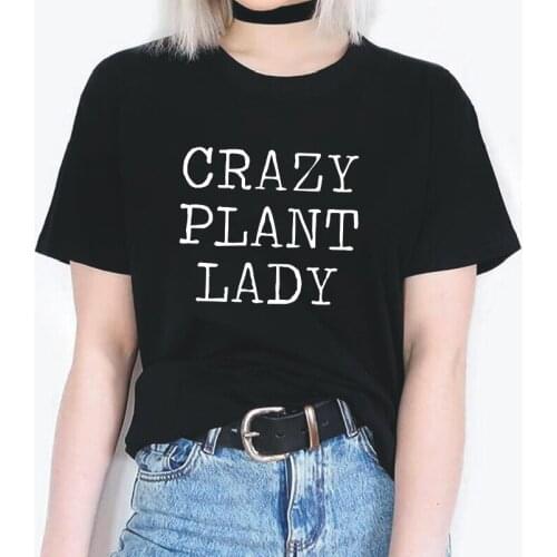 Crazy Plant Lady Alphabet Printed Womens T-shirt Vogue Harajuku Cotton Short-sleeved Summer Street Plus Size 0-neck T-shirts