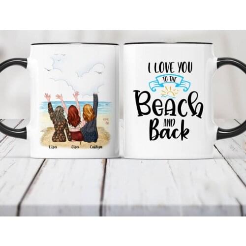 Personalized Mug Best Friends Besties Up to 5 girls I Love You To The Beach And Back Custom Made Coffee Cups Mugs RR2039