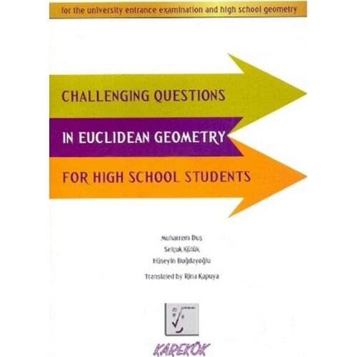 Challenging Questions In Euclidean Geometry For High School Students Collective Square Root Educational Publishing (TURKISH)