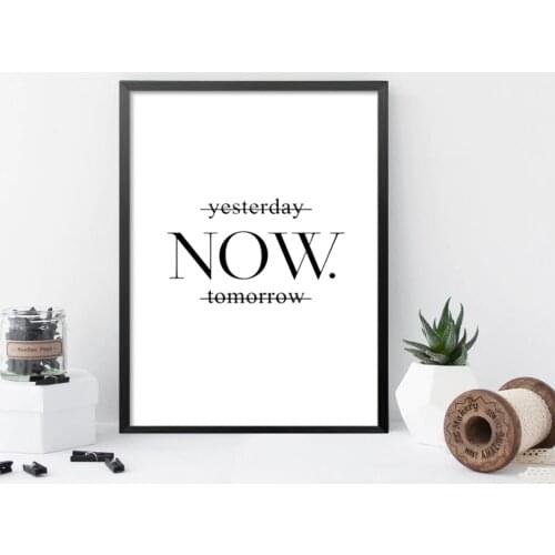 Yesterday Now Tomorrow Motivational Poster Wall Art Printing On Wall Minimalist Black White Prints Wall Decor Art Print No Frame