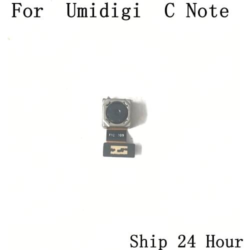 Used Back Camera Rear Camera 13.0MP Module Accessories For UMIDIGI C NOTE MTK6737T Quad Core 5.5 inch 1920x1080