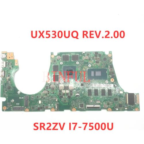 High quality For ZenBook UX530UQ Laptop motherboard REV.2.00 With SR2ZV I7-7500U CPU N16P-GT-A2 100% full Tested