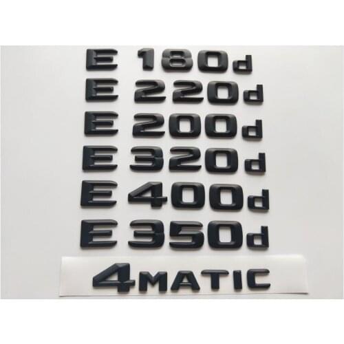 Matt Black Emblems for Mercedes Benz W212 W213 W211 E180d E200d E220d E250d E300d E320d E350d E400d E430d E450d E500d 4MATIC CDI