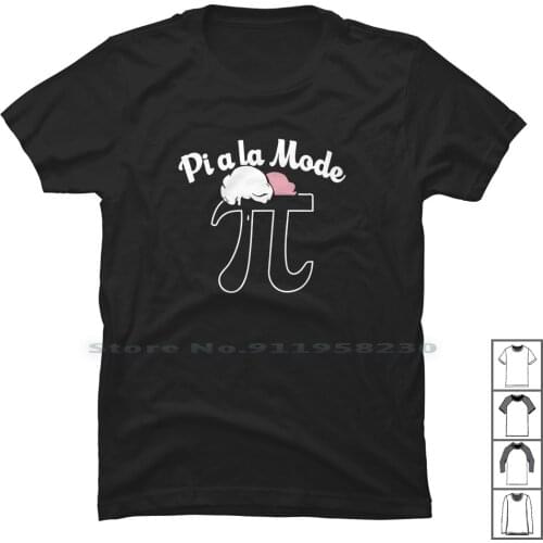 Pi A La Mode T Shirt 100% Cotton Cartoon Gamers Movie Gamer Mode Game Pi Ny Me Funny Movie