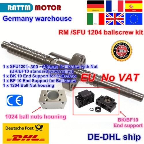 EU free VAT SFU / RM 1204 Ballscrew - L300/350/400/500/600/650mm+ 1204 Ballnut + BK/BF10 End support+ Ball Nut Housing for CNC