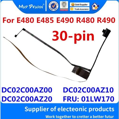 New original LCD EDP Video cable for Lenovo THINKPAD E480 E485 E490 R480 R490 DC02C00AZ00 DC02C00AZ10 DC02C00AZ20 01LW170 30-pin