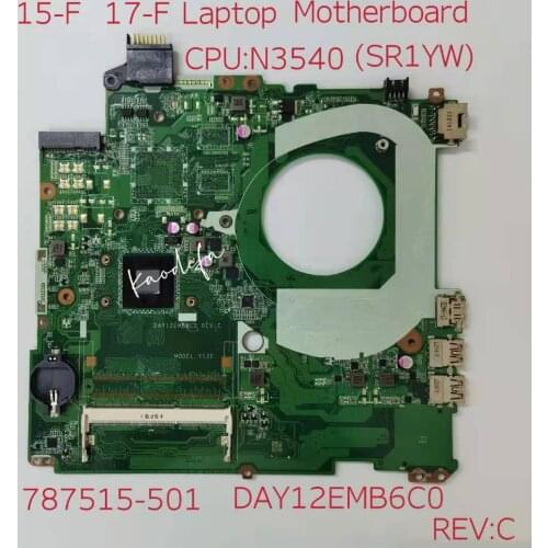 787515-501 787515-001 for 15-F 17-F Laptop Motherboard with SR1YW N3540 CPU DAY12EMB6C0 working well
