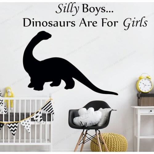 Silly Boys Dinosaurs Are For Girls quote Wall Vinyl Sticker Nursery Kidsroom Dinosaur T-RexG wall decal HJ869