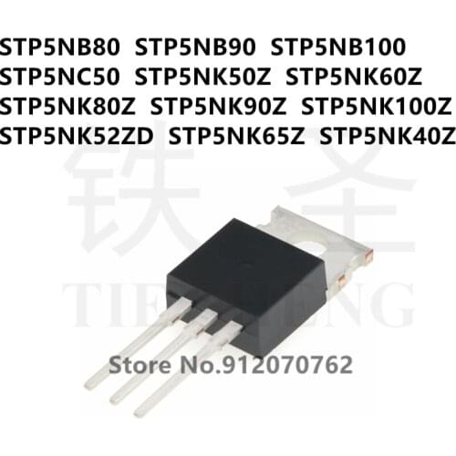 10PCS/LOT STP5NB80 STP5NB90 STP5NB100 STP5NC50 STP5NK50Z STP5NK60Z STP5NK80Z STP5NK90Z STP5NK100Z STP5NK52ZD STP5NK65Z STP5NK40Z