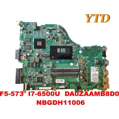 Original for ACER F5-573 Laptop motherboard F5-573 I7-6500U DA0ZAAMB8D0 NBGDH11006 tested good free shipping