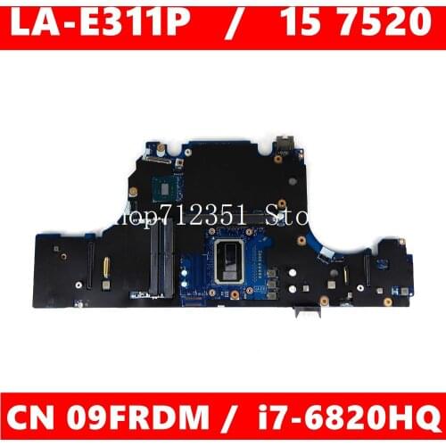 CN 09FRDM LA-E311P i7-6820HQ CPU Mainboard For DELL LA-E311P Precision 15 7520 CN 9FRDM Laptop motherboard 100% Tested