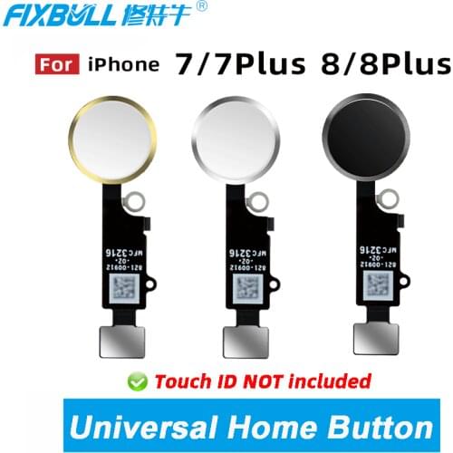 FIXBULL Universal Home Button For iPhone 7 7Plus 8 Plus 8Plus With Return Function Assembly Flex Cable Fingerprint No Touch ID