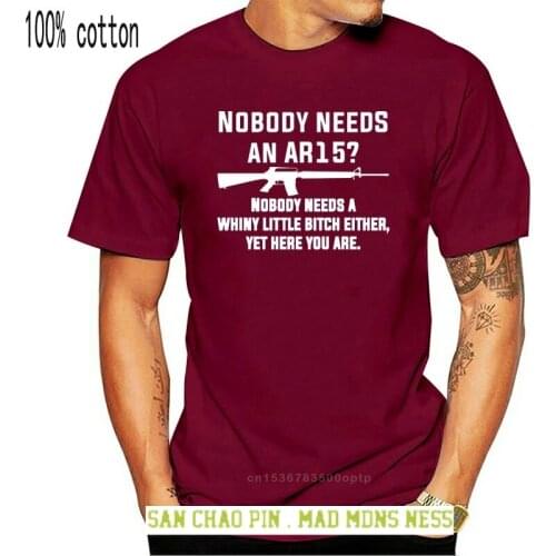 Shirt MenS Nobody Needs An Ar15? Nobody Needs Whiny Little 2020 Newest Letter Print Short Sleeve Men Che Guevara T Shirts