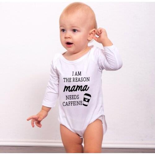 I Am The Reason Mama Needs Caffeine Babies Baby Boy Girl Long-sleeved Unisex Newborn Baby Childrens Jumpsuit Spring Wear