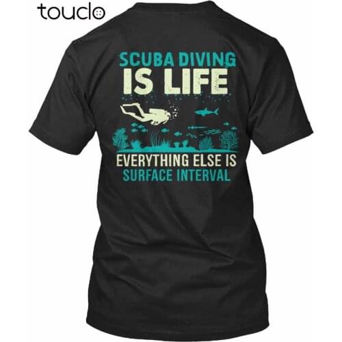 2019 Summer Hip Hop T-Shirt Casual Fitness Funny O Neck T Shirt Scuba Dive - Is Life Everything Else Surface Standard T-Shirt