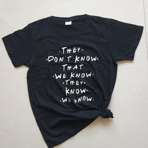 They don't know that we know funny T-shirt Best Friends cotton short sleeve crewneck plus size top tees for women Ladies goth