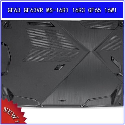 Laptop Bottom base cover Lower cover For MSI GF63 GF63VR MS-16R1 16R3 GF65 16W1 D Shell