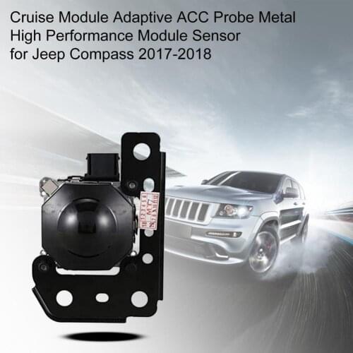 Cruise Module Adaptive ACC Probe Metal 68248539AE High Performance Module Sensor for Jeep Compass 2017-2018