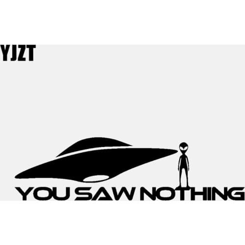 YJZT 17.8CM*5CM YOU SAW NOTHING UFO Funny Vinyl Decal Car Sticker Black/Silver C3-0555