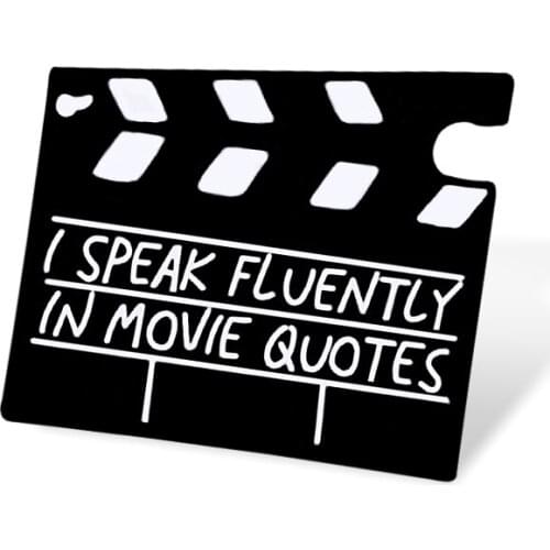 I speak fluently in movie quotes Enamel Pins Brooch Movie Clapboard Broche Bag Clothes Lapel Pin Badge Jewelry Gift for friends