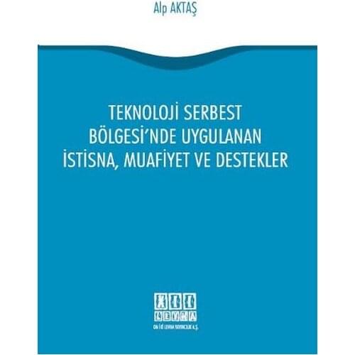 Technology Free Bölgesi'nde Uygulanan Exception, Exemptions and Supports a. Alpine Aktas. On Two Sheet Yayıncılık