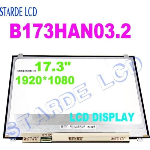 17.3" LCD Screen B173HAN03.2 B173HAN03.0 B173HAN01.6 B173HAN03.1N173HHE-G32 IPS Display Panel 144HZ 1920*1080 40PINS