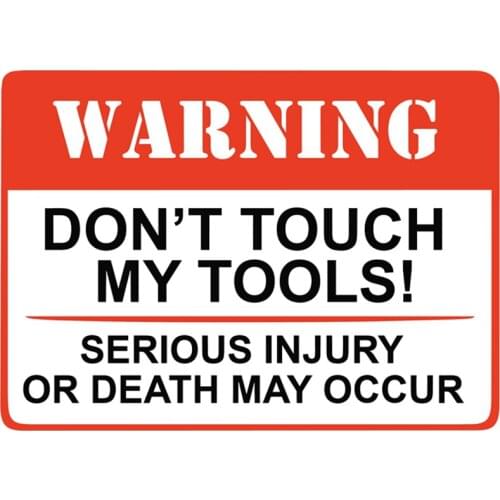 RuleMylife PVC Non-metal WARNING DON'T TOUCH MY TOOLS!!! car stickers decal anime cute car accessories decoration pegatinas para coche
