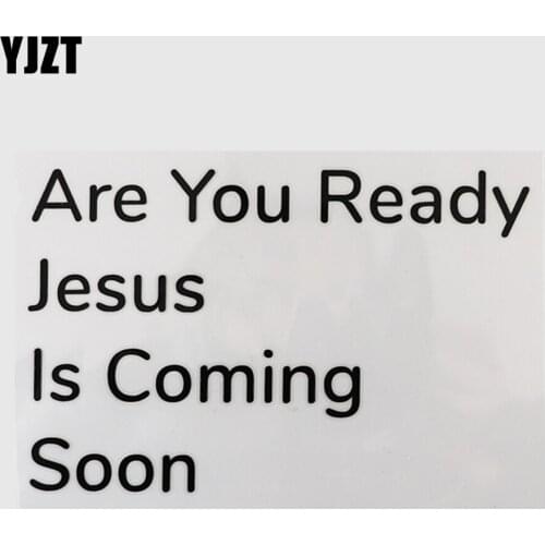YJZT 16.2CM×10.6CM Are You Ready Jesus Is Coming Soon Vinyl Car Stickers Decal Words 13D-0736