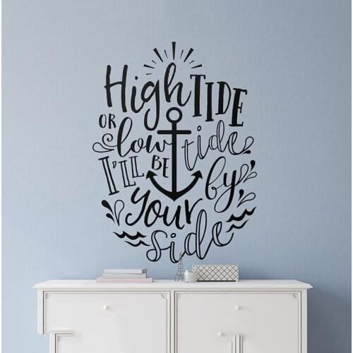 Wall Quote Decal - "High tide or low tide, I'll be by your side,Vinyl Wall Decal, Vinyl Quote, Wall Sticker, Unique Wall A13-032