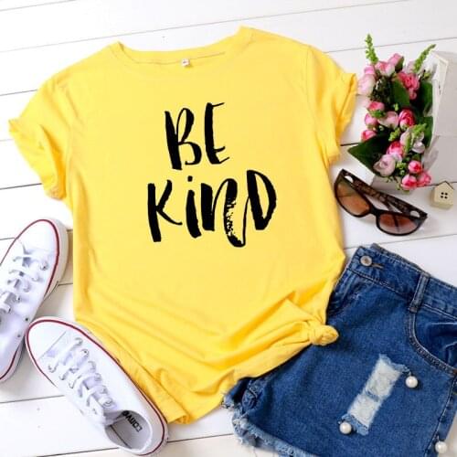 100% Cotton Summer BE KIND Letter Print Womens T-shirt O-Neck Harajuku Top Casual Female T shirt Oversized Size S-5XL