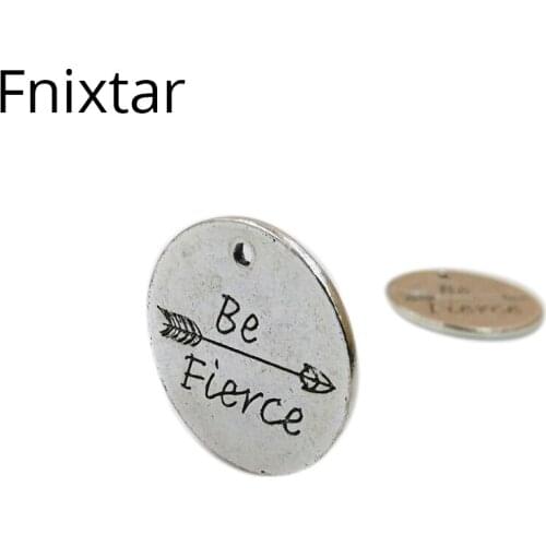 Fnixtar New Alloy Letter Be Fierce Round Charm For Women Bracelets DIY Jewelry Making Alphabet Metal 24mm Charm 20pcs/lot