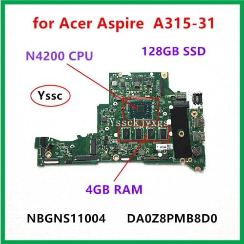 DA0Z8PMB8D0 Motherboard , for Acer A314-31 A315-31 laptop motherboard , NBGNS11004 with N4200 CPU + 4GB RAM + 128GB SSD Test OK