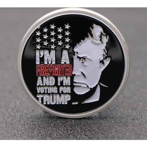Newest 2020 Trump Silver Souvenir Coin I AM a Firefighter and I Am Voting For Trump Commemorative Coins