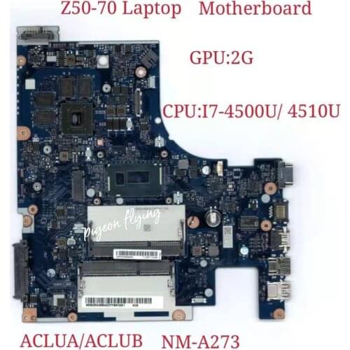 Z50-70 Laptop Motherboard CPU:I7-4510U/4500U GPU:840M 2G NM-A273 FRU:5B20G45454 5B20G45483 5B20G45516 5B20G45465 5B20G45504