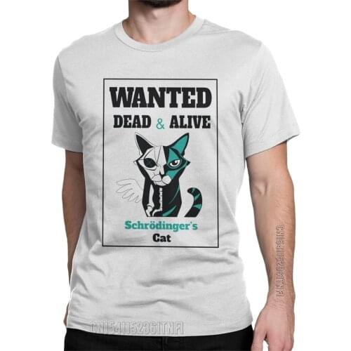 Wanted Erwin Schrodinger Cat Men T Shirts Quantum Physics Casual Tee Shirt Classic Round Neck T-Shirt Cotton Clothes