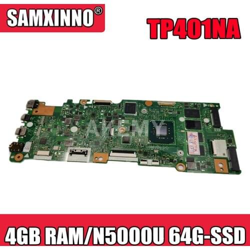 Akemy New TP401MAS 4GB RAM/N5000U 64G-SSD Motherboard For Asus Vivobook Flip TP401NA TP401N TP401MA TP401M Laotop Motherboard