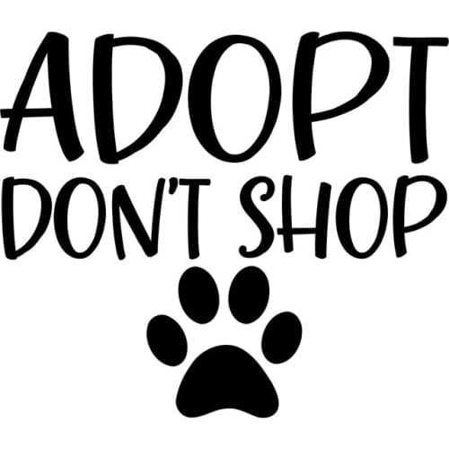 14.7CM*12.7CM ADOPT DON'T SHOP Rescue Dog Pet Love Paw Print Puppy Vinyl Car Decal Stiker