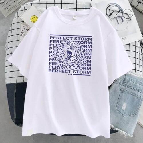 Perfect storm Print Hot sale New Women T Shirt Hip Hop Loose Tops Fashion Summer Casual Tshirt Summer Soft Tee Clothing