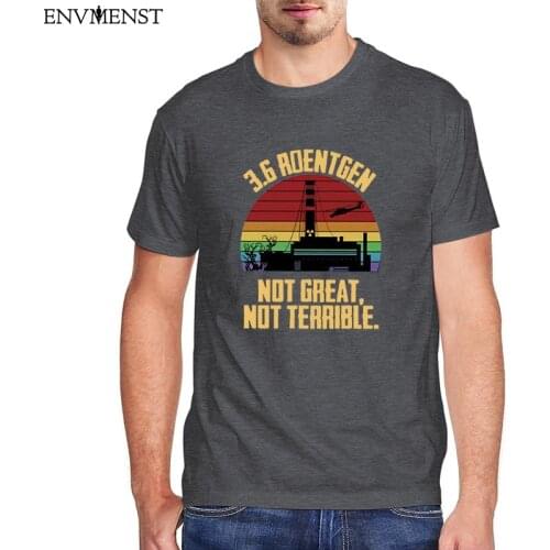 100 Cotton Mens 3.6 Roentgen Not Great Not Terrible T-Shirt Graphic Chernobyl TV Show Shirt Vintage Mens Short Sleeve Tees Tops