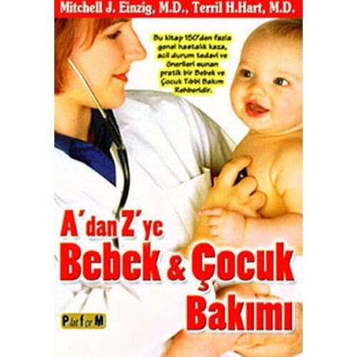 A to Z Baby and Child Care. Mitchell J. Einzig, By Terril H. Hart.Platform Broadcasts Health Array