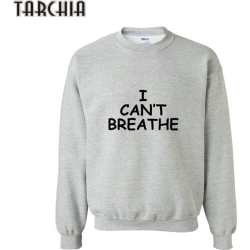 TARCHIA Mens Sweatshirt I CAN'T BREATHE Sweatshirt Men Hoodies Fashion Hoodie Mens Pullover Mens Tracksuits Moleton Masculino