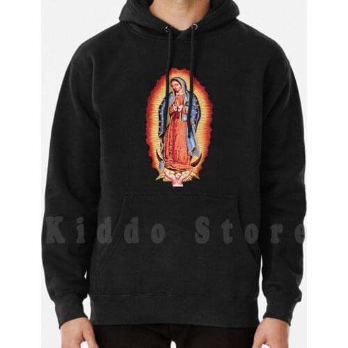 Our Lady Of Guadalupe Virgin Mary hoodies long sleeve Catholic Mary Virgin Mary Jesus Virgin Christian Mother God