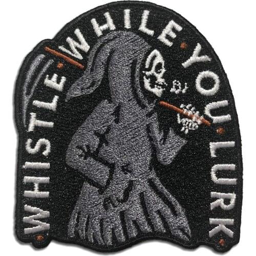 Novelty Patch Whistle While You Lurk Grim Reaper Skeleton Patch badge applique for Jeans Jackets Hats