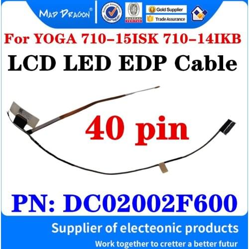 New Original DC02002F600 Video Screen Flex wire For Lenovo YOGA 710-15ISK 710-14IKB BIUY3 Laptop LCD LVDS Display Ribbon Cable