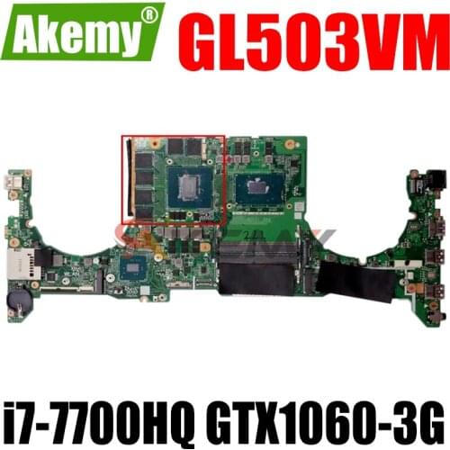 GL503VM Mainboard w/ i7-7700HQ CPU N17E-G1-A1 GTX1060-3G GPU For Asus GL503VM DA0BKLMBAD0 Laptop Motherboard System Board