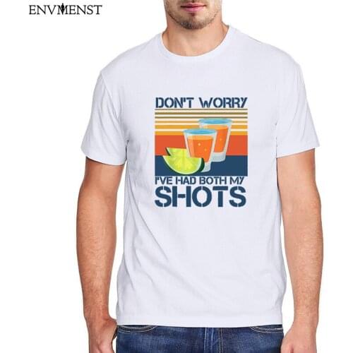 Funny Tequila Mens Harajuku T Shirt Vintage Top Don't Worry I've Had Both My Shots Graphic Tees Cotton Black T-Shirt Men Women