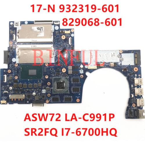 For 17-N 17T-N Laptop motherboard 932319-601 829068-601 829066-601 829066-001 LA-C991P With SR2FQ I7-6700HQ CPU 100% full OK