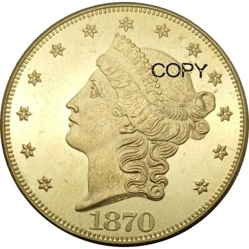 United States 20 Dollars Liberty Head Double Eagle with motto TWENTY D. 1870 1870 cc 1870 s Brass Metal Copy Coins